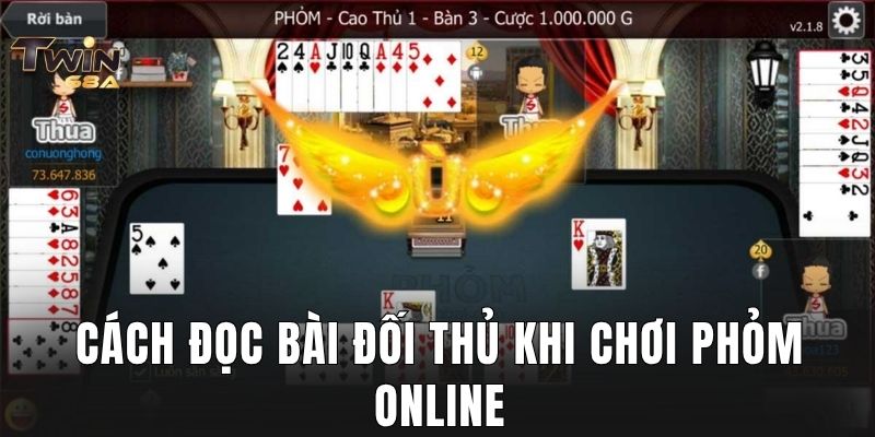 Cách đọc bài đối thủ khi chơi Phỏm online