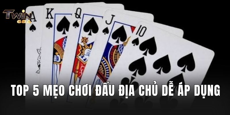 Top 5 mẹo chơi Đấu Địa Chủ dễ áp dụng